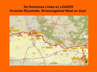 De Romeinse Limes en LEADER Kromme Rijnstreek, Rivierengebied West en Oost   