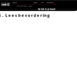 5 . L e e s b e v o r d e r in g
 