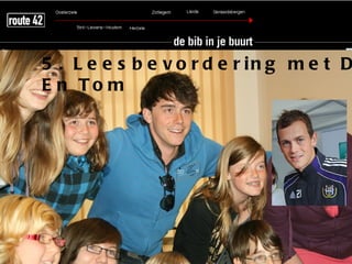 5 . L e e s b e v o r d e r in g m e t D
E n To m
 