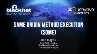 Ben Hayak
Security Researcher
Ben.Hayak@gmail.com
Twitter: @BenHayak
 