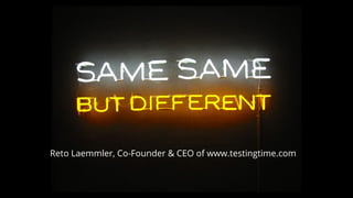 Reto Laemmler, Co-Founder & CEO of www.testingtime.com
 