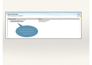 Tell IIM to search for a
Sametime component
repository
 