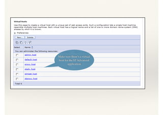 Make sure there’s a virtual
host for the ST Advanced
application
 