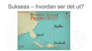 Suksess – hvordan ser det ut?
 