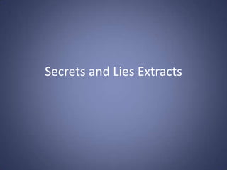 Secrets and Lies Extracts 