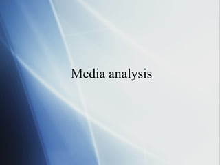 Media analysis  