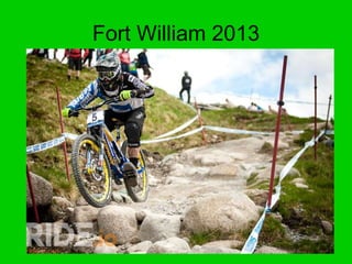 Fort William 2013
 