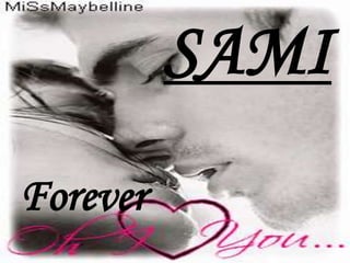 SAMI Forever 