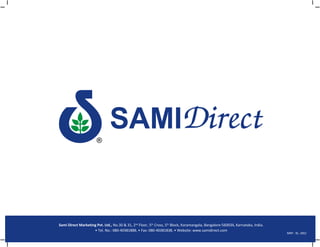 Sami Direct Marketing Pvt. Ltd., No.30 & 31, 2nd Floor, 5th Cross, 5th Block, Koramangala, Bangalore-560034, Karnataka, India.
                    • Tel. No.: 080-40381888, • Fax: 080-40381838, • Website: www.samidirect.com
                                                                                                                                 MRP : Rs. 200/-
 