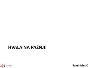 HVALA NA PAŽNJI!

Samir Mesid

 