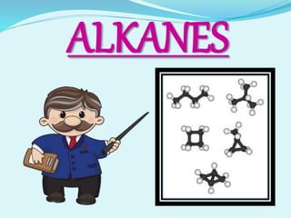 ALKANES
 