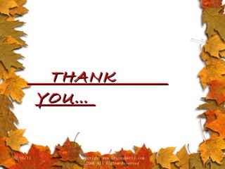 THANK  YOU…  02/05/11 copyright www.brainybetty.com 2006 All Rights Reserved 