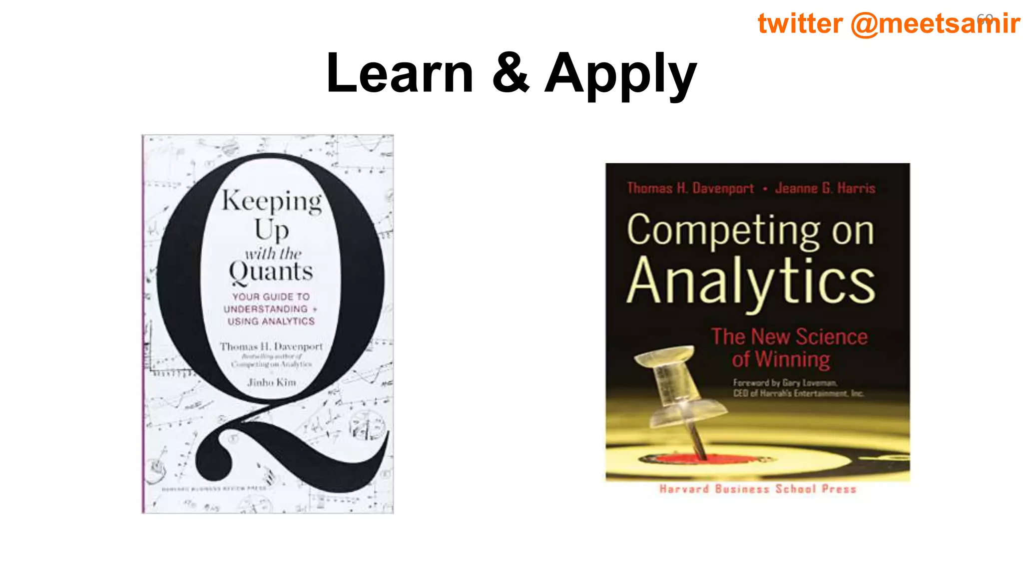 60twitter @meetsamir
Learn & Apply
 