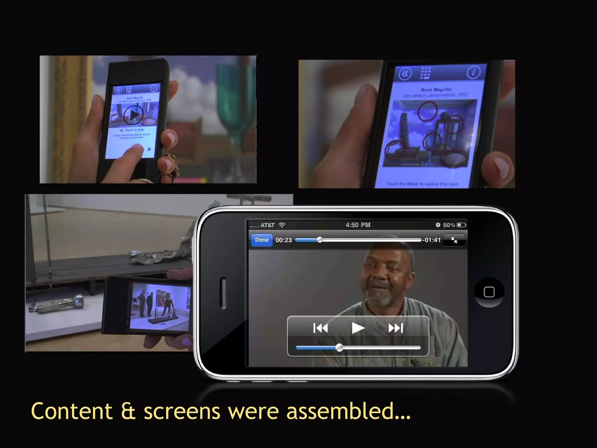 Content & screens were assembled… 
