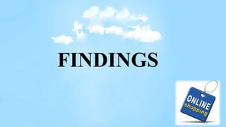 FINDINGS
 