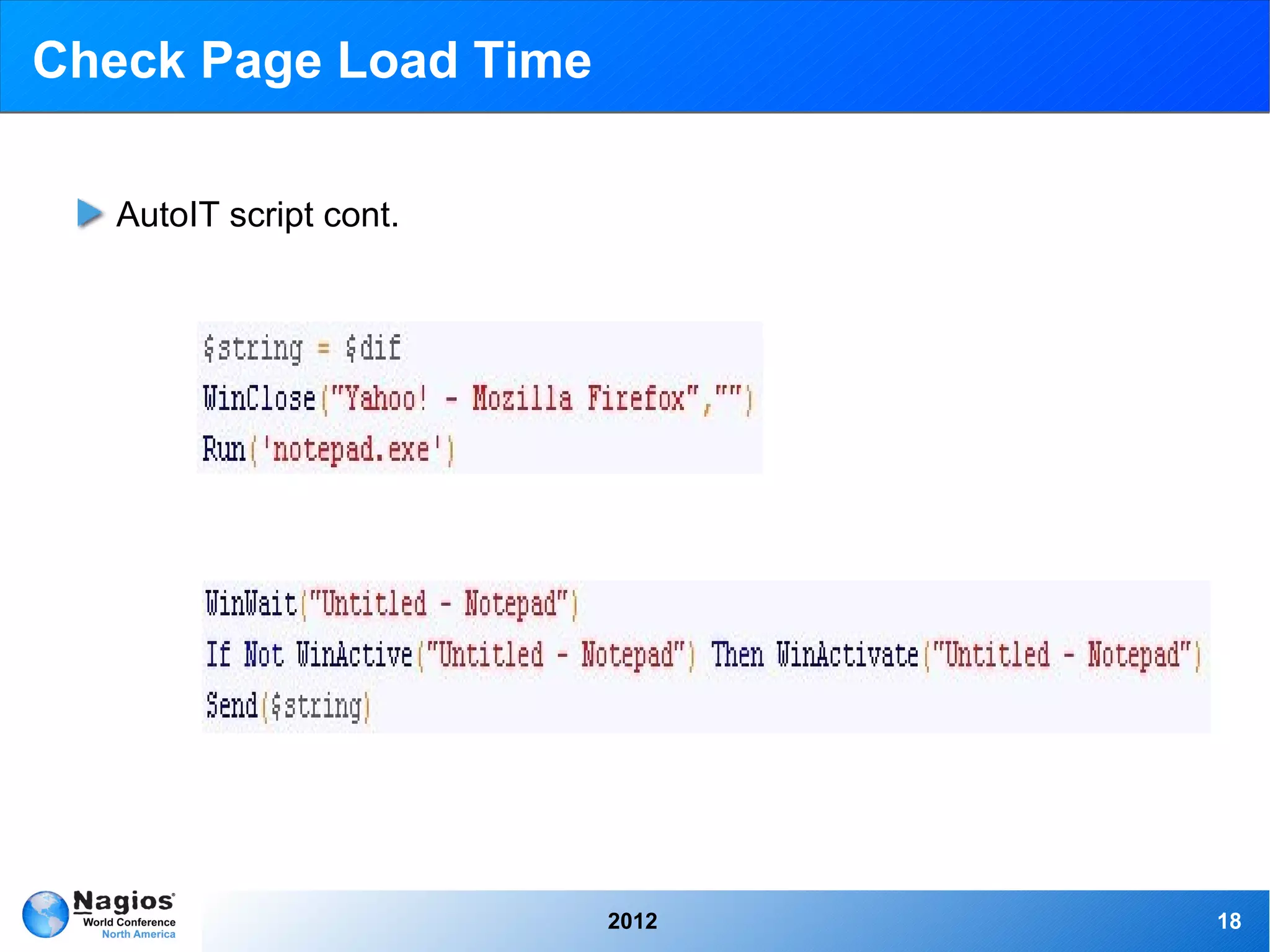 Check Page Load Time

   AutoIT script cont.




                         2012   18
 