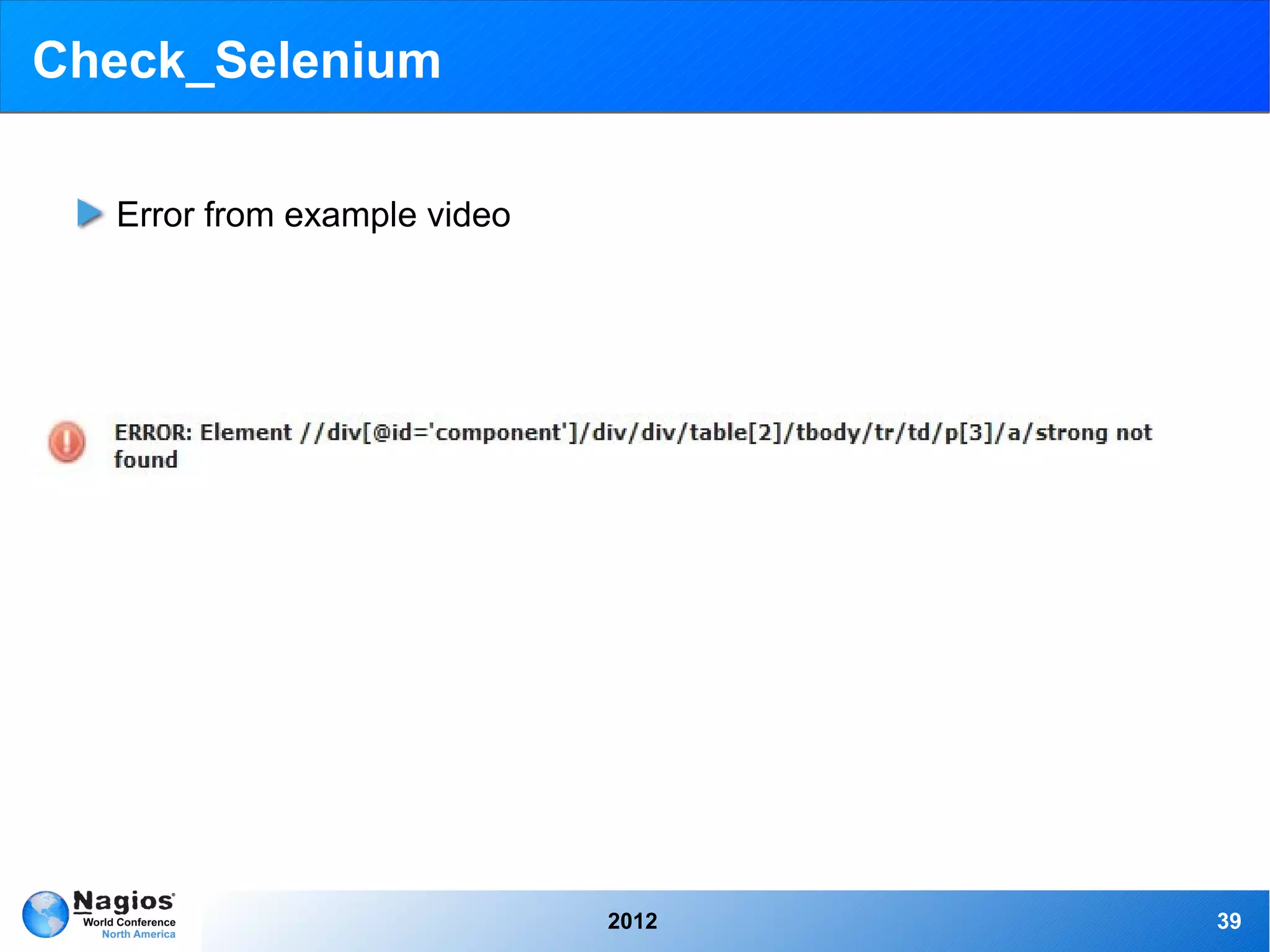 Check_Selenium

  Error from example video




                             2012   39
 