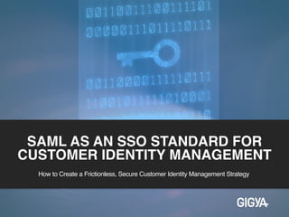 White Paper: Saml as an SSO Standard for Customer Identity Management | PDF
