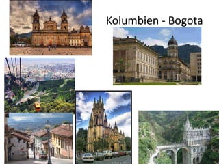 Kolumbien - Bogota
 