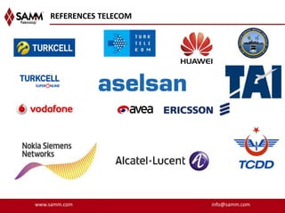 REFERENCES TELECOM




www.samm.com             info@samm.com
 