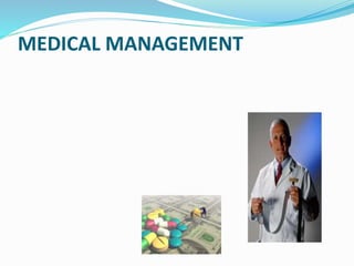 MEDICAL MANAGEMENT
 