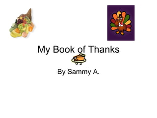 My Book of Thanks By Sammy A. 