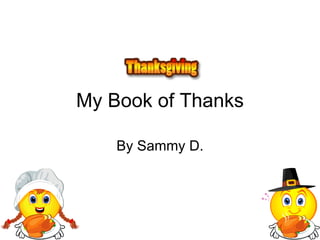 My Book of Thanks By Sammy D. 