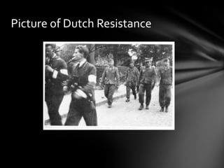 Picture of Dutch Resistance
 