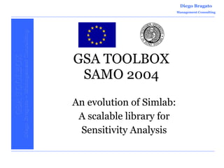 GSA TOOLBOX SAMO 2004 An evolution of Simlab: A scalable library for Sensitivity Analysis 