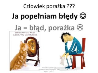 Twoja podświadomość wierzy we wszystko co jej powieszAkcja – ReakcjaPowinienem PostanawiamTrzeba by                                         RobięMuszę                        Anna Maria Dębniak            annamaria.debniak@gmail.com            skype - Ori2711Na podstawie ksiażkiTheodore Bryant – Self-Disciplinein 10 days
