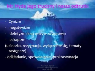 Mr. Hyde jego trucizny i nasze odtrutkiCynizm