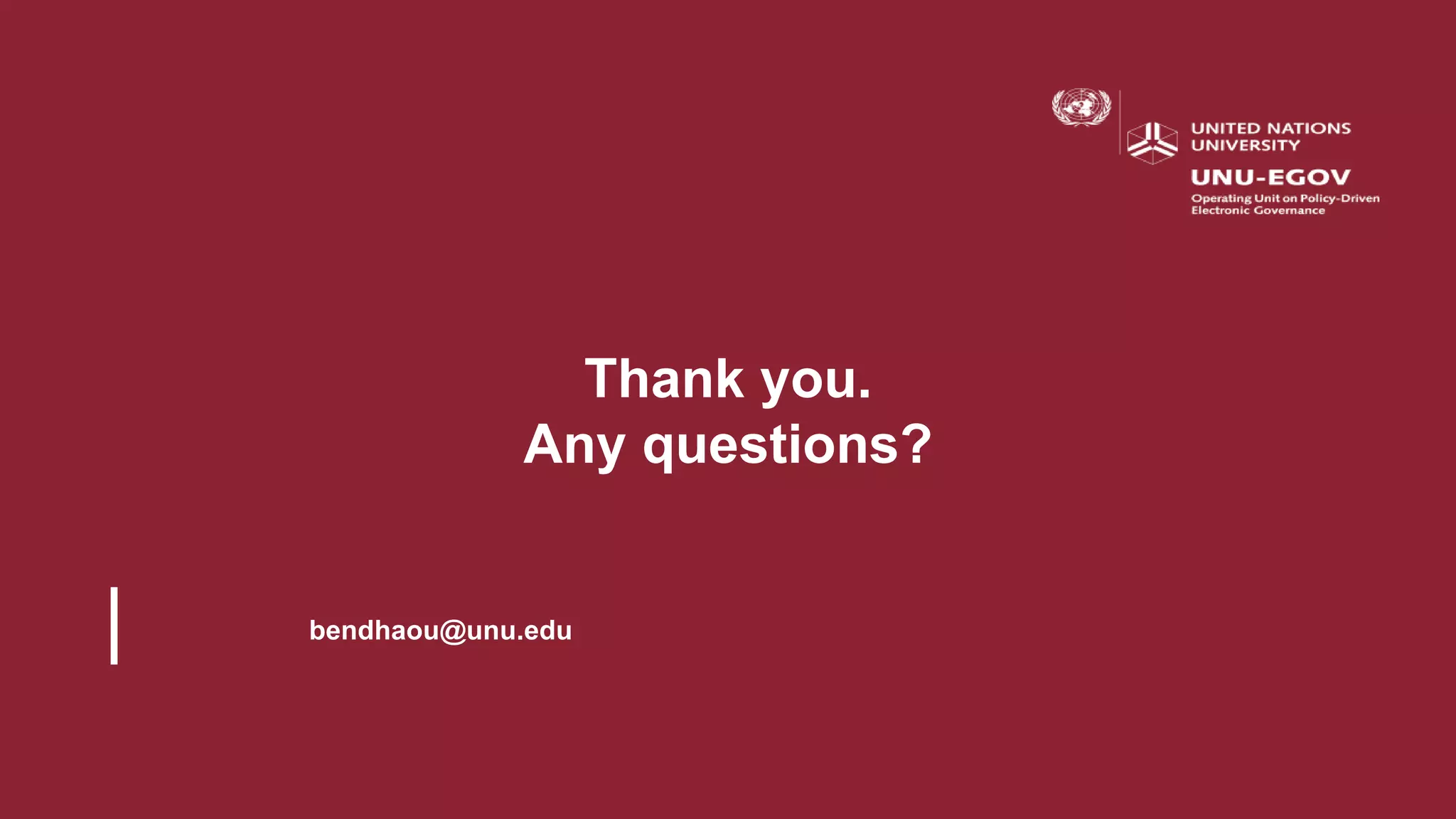 Thank you.
Any questions?
bendhaou@unu.edu
 