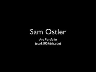 Sam Ostler ,[object Object],[object Object]