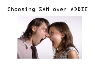 Choosing SAM over ADDIE
 