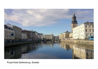 Pusat  Kota  Gothenburg,  Swedia
 