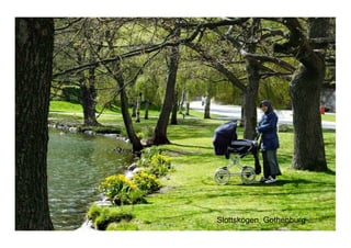 Slottskogen,  Gothenburg
 