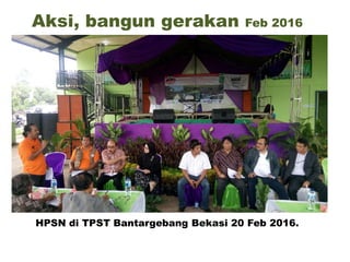 HPSN di TPST Bantargebang Bekasi 20 Feb 2016.
Aksi, bangun gerakan Feb 2016
 
