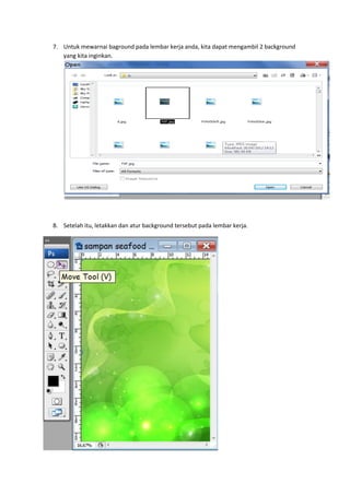 7. Untuk mewarnai baground pada lembar kerja anda, kita dapat mengambil 2 background
   yang kita inginkan.




8. Setelah itu, letakkan dan atur background tersebut pada lembar kerja.
 