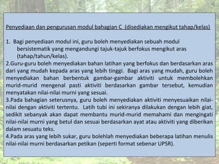 Penyediaan dan pengurusan modul bahagian C (disediakan mengikut tahap/kelas)
1. Bagi penyediaan modul ini, guru boleh meny...