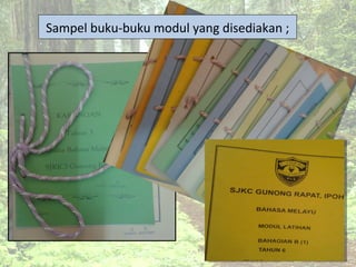 Sampel buku-buku modul yang disediakan ;
 