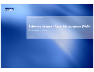 Contract Compliance Services




Software License / Asset Management (SAM)
Getting back in control


ADVISORY
 