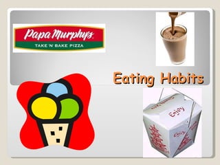 Eating Habits 