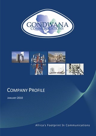 COMPANY PROFILE
JANUARY 2010
 