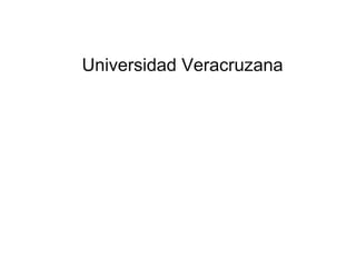 Universidad Veracruzana
 