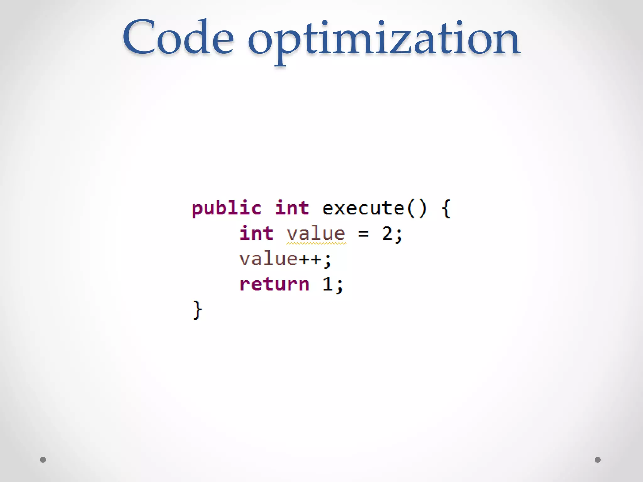 Code optimization
 