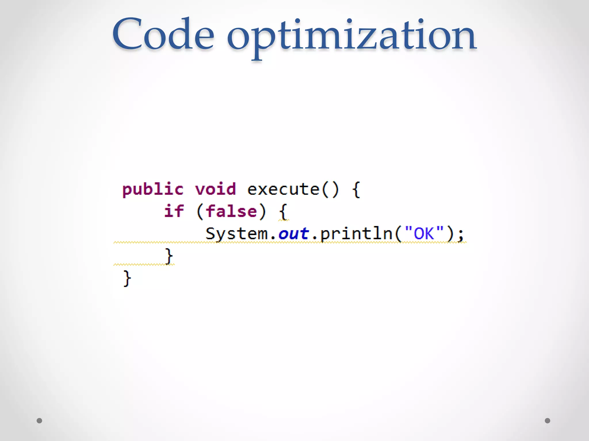 Code optimization
 