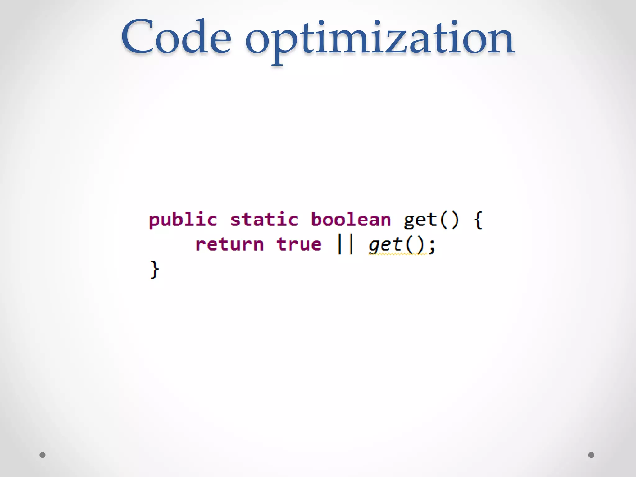 Code optimization
 