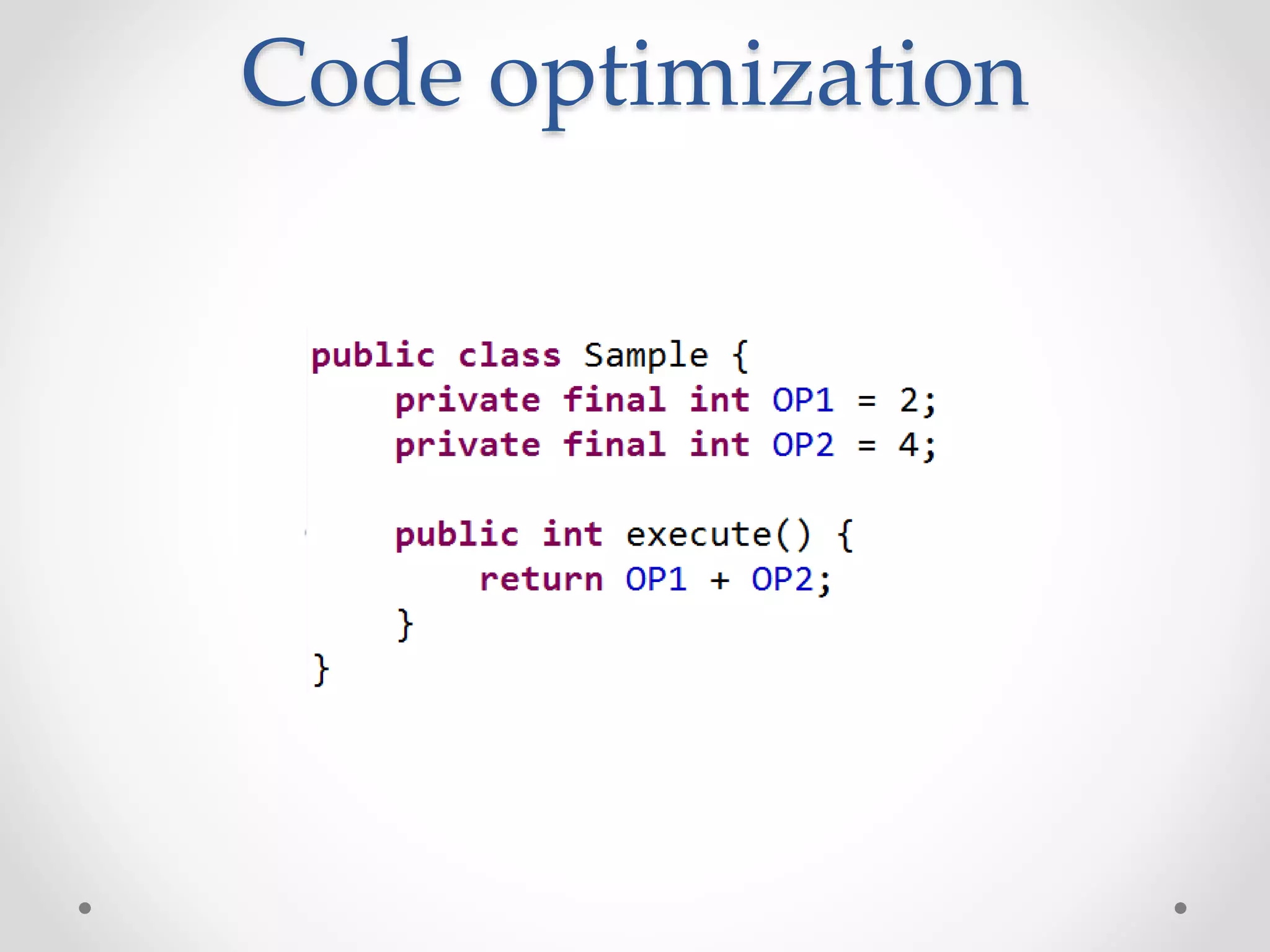 Code optimization
 