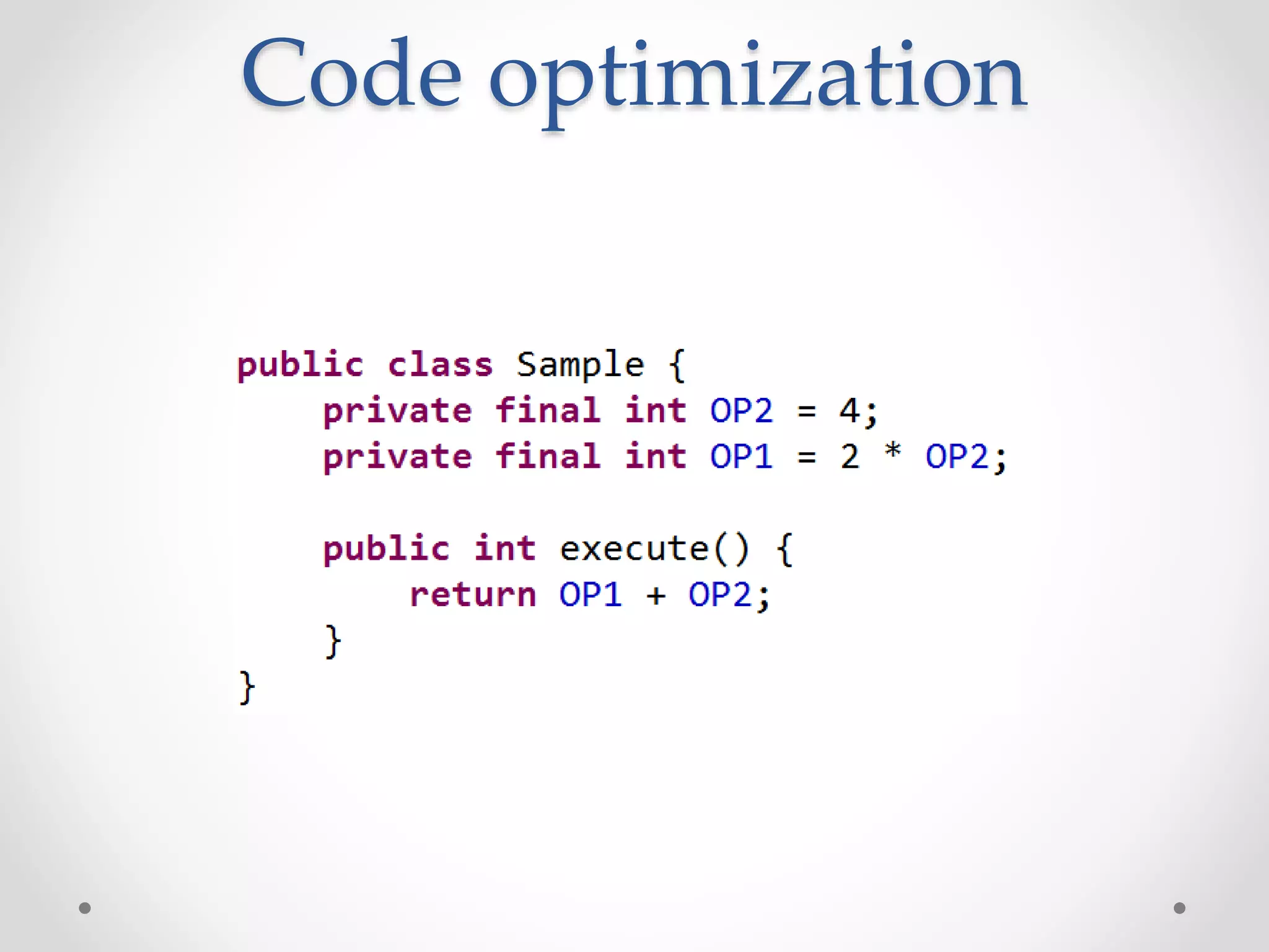 Code optimization
 