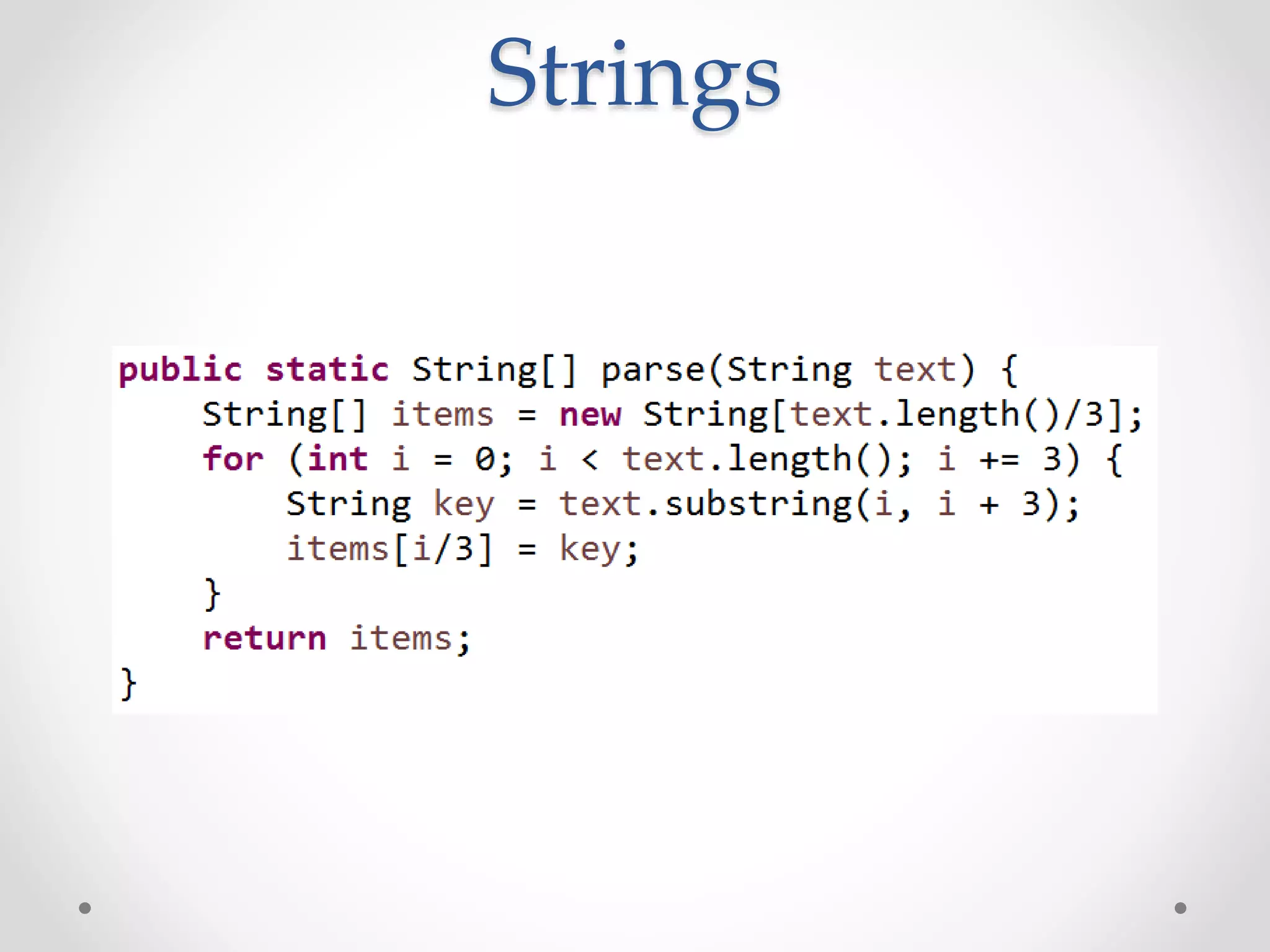 Strings
 
